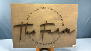 'The Farm...Work Until the Job is Done' Sign